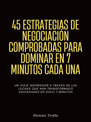 cover image of 45 Estrategias de Negociación Comprobadas para Dominar en 7 Minutos Cada Una